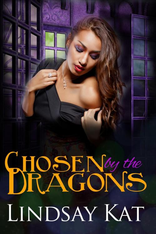 Cover of the book Chosen by the Dragons by Lindsay Kat, Lindsay Kat