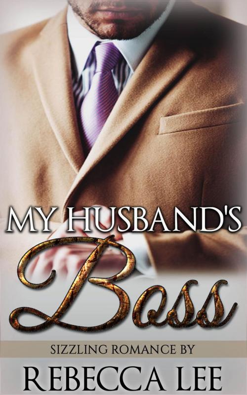 Cover of the book My Husband's Boss by Rebecca Lee, John Handy