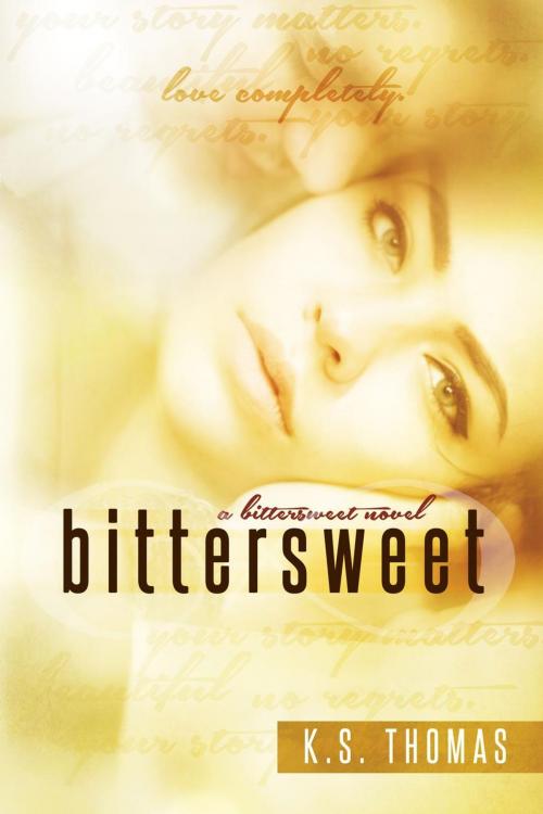 Cover of the book Bittersweet by K.S. Thomas, Never Did Point North Publishing