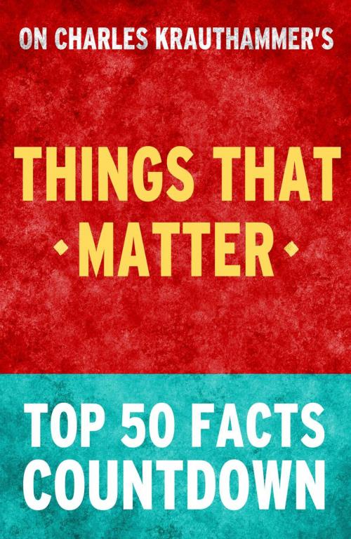 Cover of the book Things That Matter - Top 50 Facts Countdown by TOP 50 FACTS, Top 50 Facts Countdown