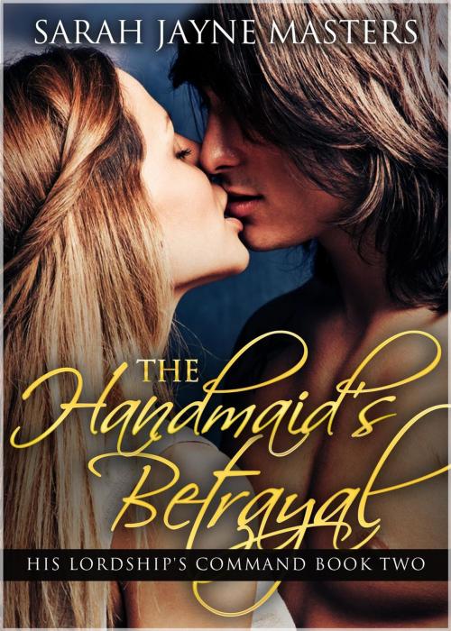 Cover of the book The Handmaid's Betrayal by Sarah Jayne Masters, Sarah Jayne Masters