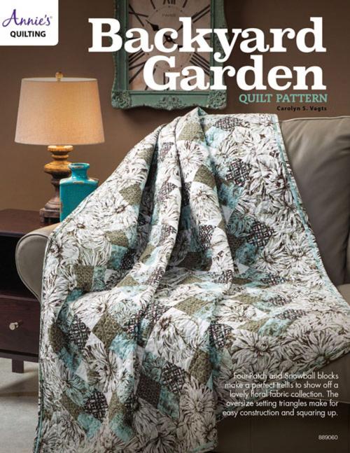 Cover of the book Backyard Garden Quilt by Carolyn Vagts, Annie's