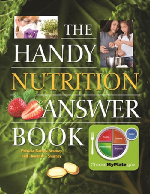 Cover of the book The Handy Nutrition Answer Book by Patricia Barnes-Svarney, Thomas E. Svarney, Visible Ink Press