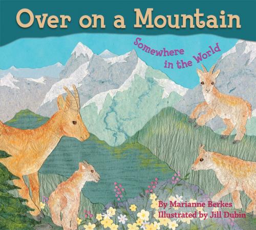 Cover of the book Over on a Mountain by Marianne Berkes, Dawn Publications