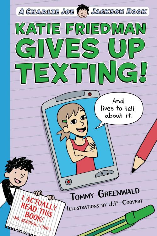 Cover of the book Katie Friedman Gives Up Texting! (And Lives to Tell About It.) by Tommy Greenwald, Roaring Brook Press