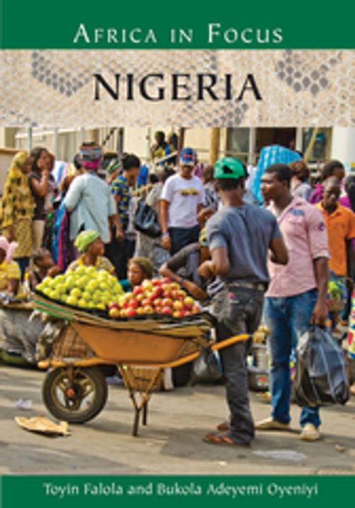 Cover of the book Nigeria by Toyin Falola Ph.D., Bukola Adeyemi Oyeniyi, ABC-CLIO