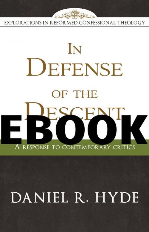 Cover of the book In Defense of the Descent by Daniel R. Hyde, Reformation Heritage Books