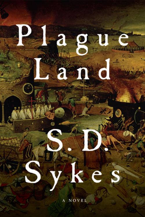 Cover of the book Plague Land: A Somershill Manor Mystery (The Somershill Manor Mysteries) by S. D. Sykes, Pegasus Books