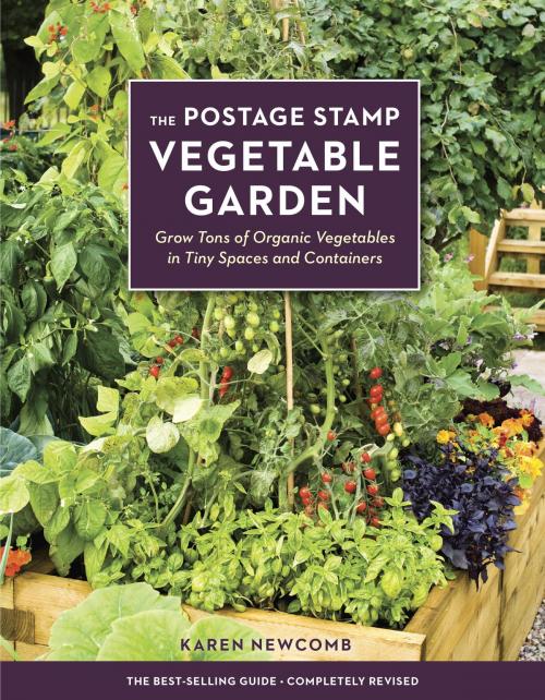 Cover of the book The Postage Stamp Vegetable Garden by Karen Newcomb, Potter/Ten Speed/Harmony/Rodale
