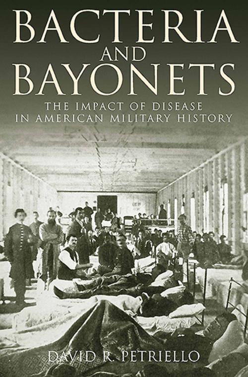 Cover of the book Bacteria and Bayonets by David Petriello, Casemate