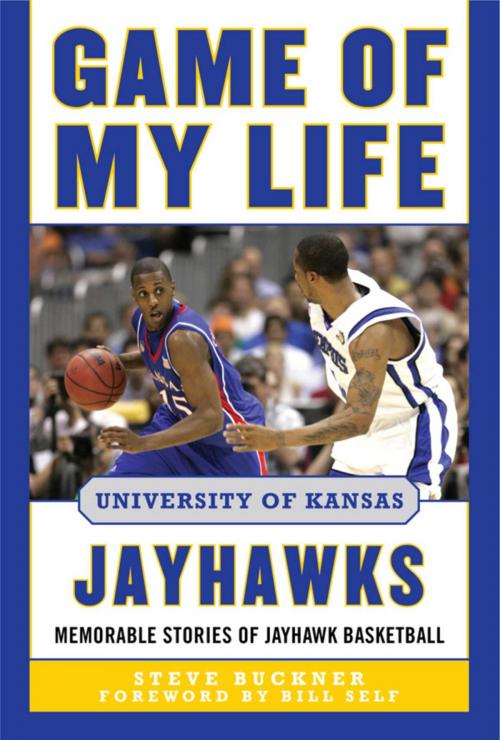 Cover of the book Game of My Life University of Kansas Jayhawks by Steve Buckner, Sports Publishing