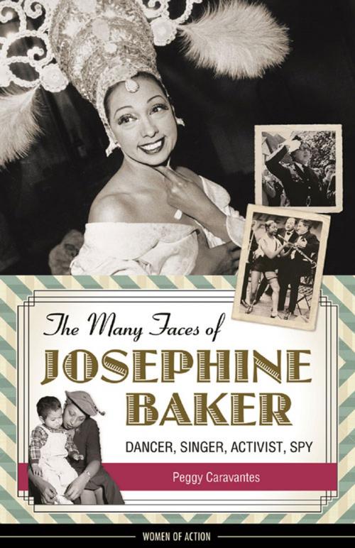 Cover of the book The Many Faces of Josephine Baker by Peggy Caravantes, Chicago Review Press