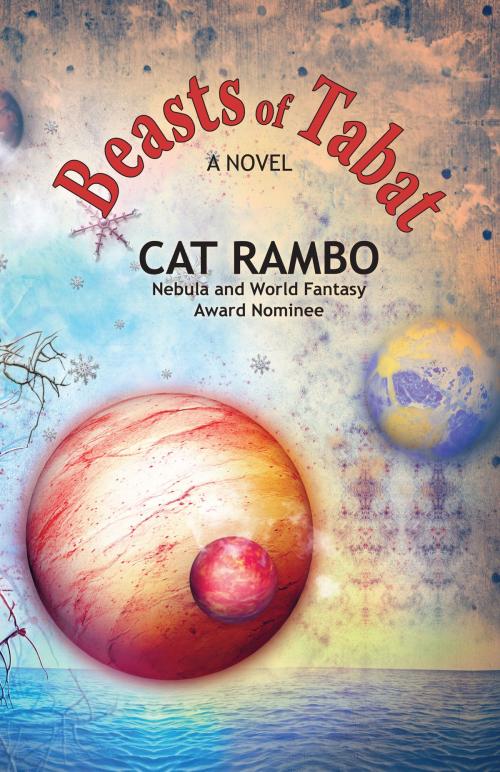 Cover of the book Beasts of Tabat by Cat Rambo, WordFire Press