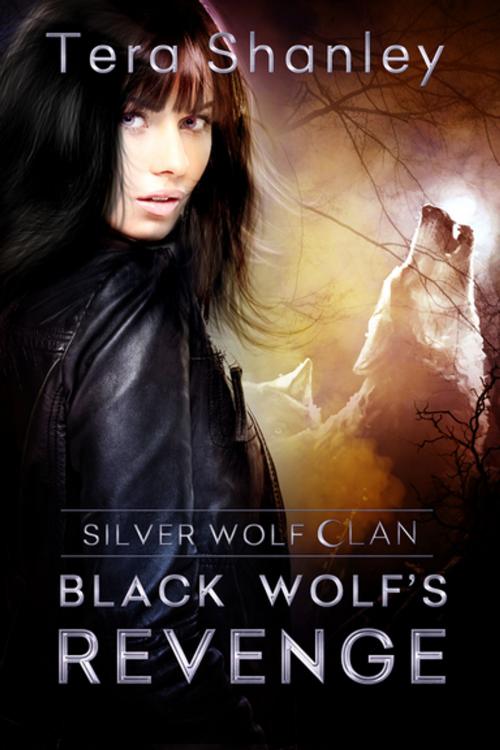 Cover of the book Black Wolf's Revenge by Tera Shanley, Lyrical Press