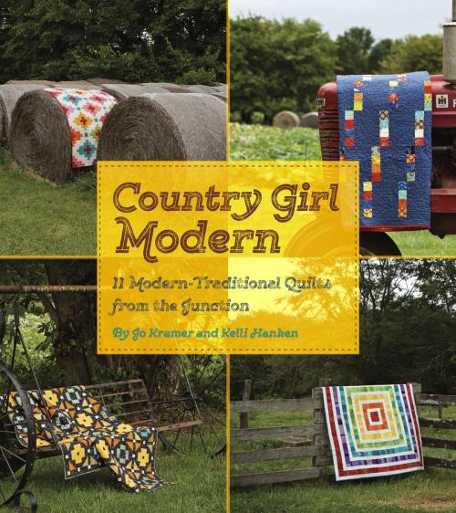 Cover of the book Country Girl Modern by Jo Kramer, Kelli Hanken, C&T Publishing