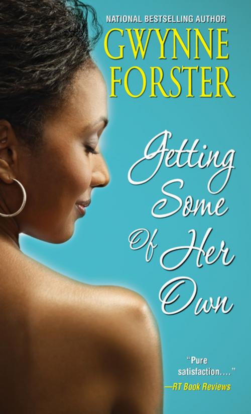 Cover of the book Getting Some of Her Own by Gwynne Forster, Kensington Books