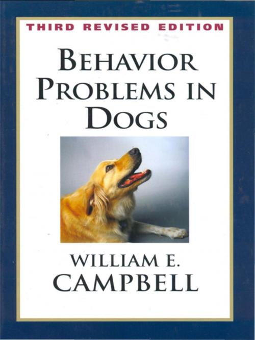 Cover of the book BEHAVIOR PROBLEMS IN DOGS 3RD EDITION by William Campbell, Dogwise Publishing