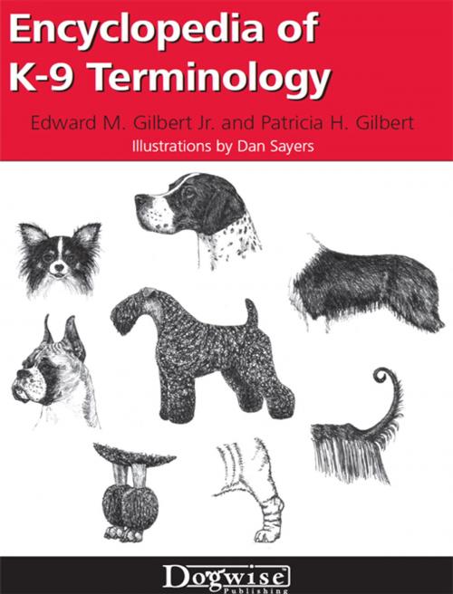 Cover of the book Encyclopedia Of K9 Terminology by Edward Gilbert, Jr, Dogwise Publishing