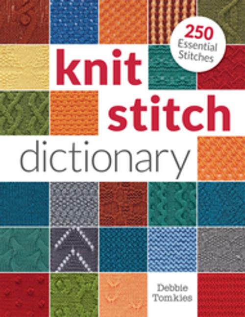 Cover of the book Knit Stitch Dictionary by Debbie Tomkies, F+W Media