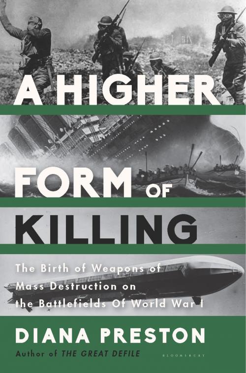 Cover of the book A Higher Form of Killing by Diana Preston, Bloomsbury Publishing