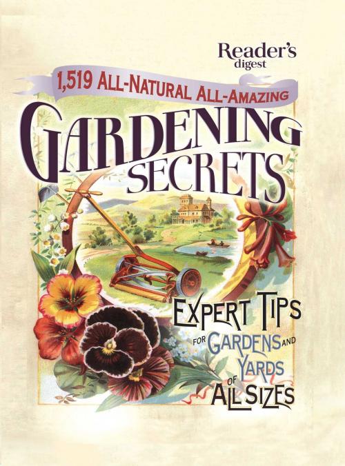 Cover of the book 1519 All-Natural, All-Amazing Gardening Secrets by Editors of Reader's Digest, Reader's Digest