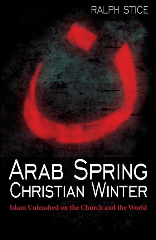 Cover of the book Arab Spring, Christian Winter by Ralph Stice, Aneko Press
