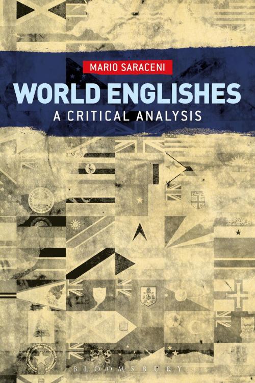 Cover of the book World Englishes: A Critical Analysis by Dr Mario Saraceni, Bloomsbury Publishing