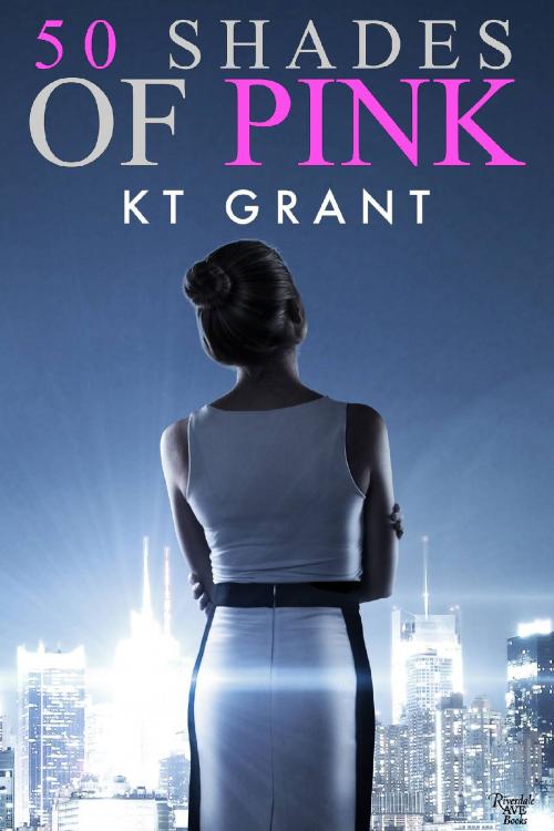 Cover of the book 50 Shades of Pink by KT Grant, Riverdale Avenue Books LLC