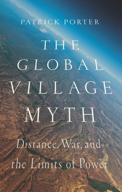 Cover of the book The Global Village Myth by Patrick Porter, Georgetown University Press