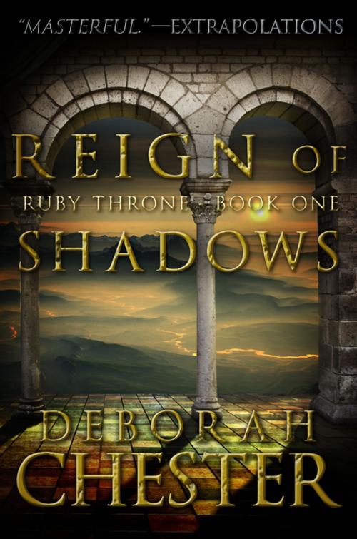 Cover of the book Reign of Shadows by Deborah Chester, Diversion Books