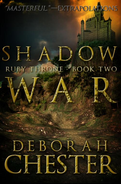 Cover of the book Shadow War by Deborah Chester, Diversion Books