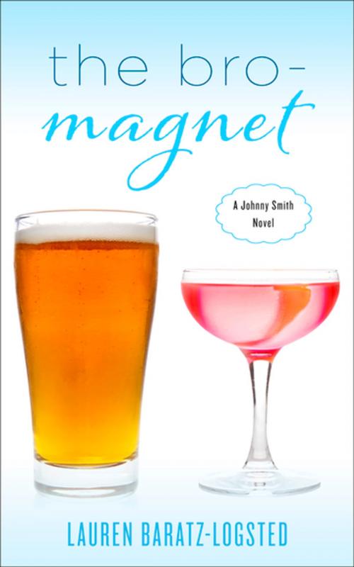 Cover of the book The Bro-Magnet by Lauren Baratz-Logsted, Diversion Books