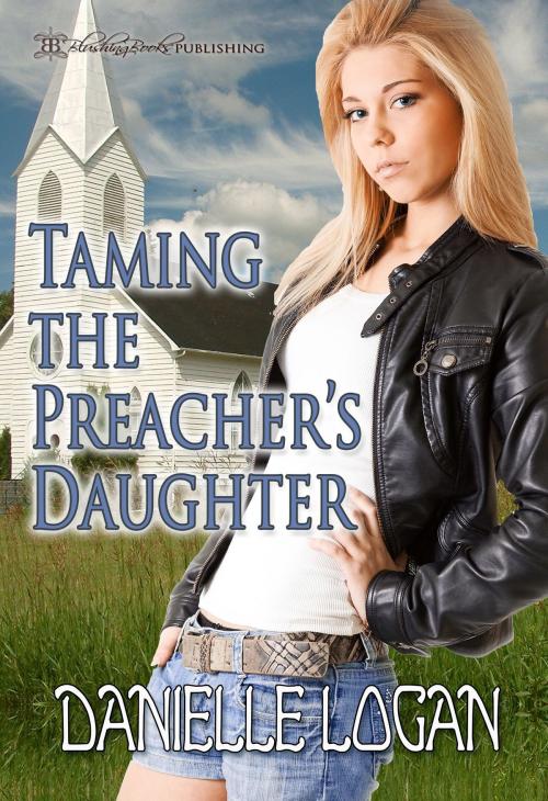 Cover of the book Taming the Preacher's Daughter by Danielle Logan, Blushing