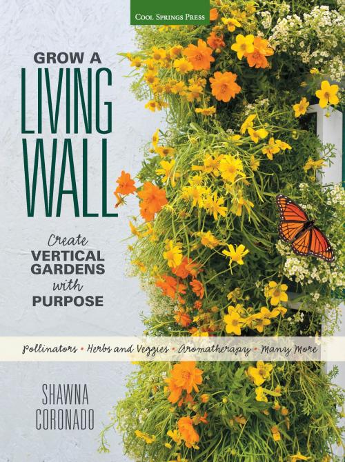 Cover of the book Grow a Living Wall by Shawna Coronado, Cool Springs Press