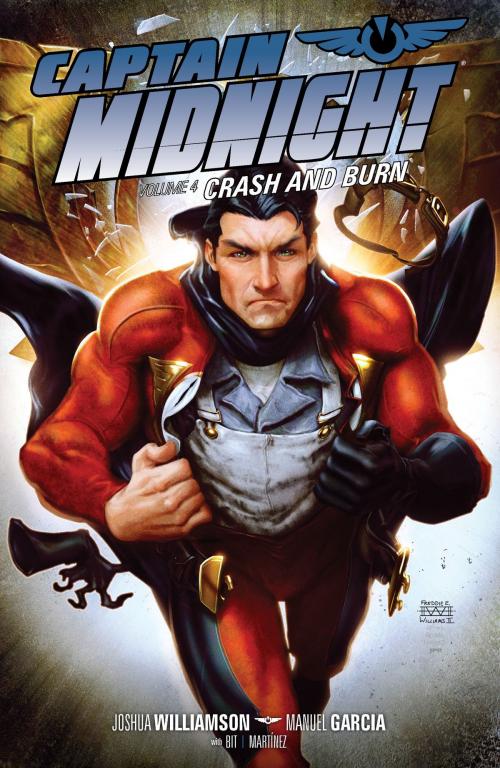 Cover of the book Captain Midnight Volume 4: Crash and Burn by Joshua Williamson, Dark Horse Comics