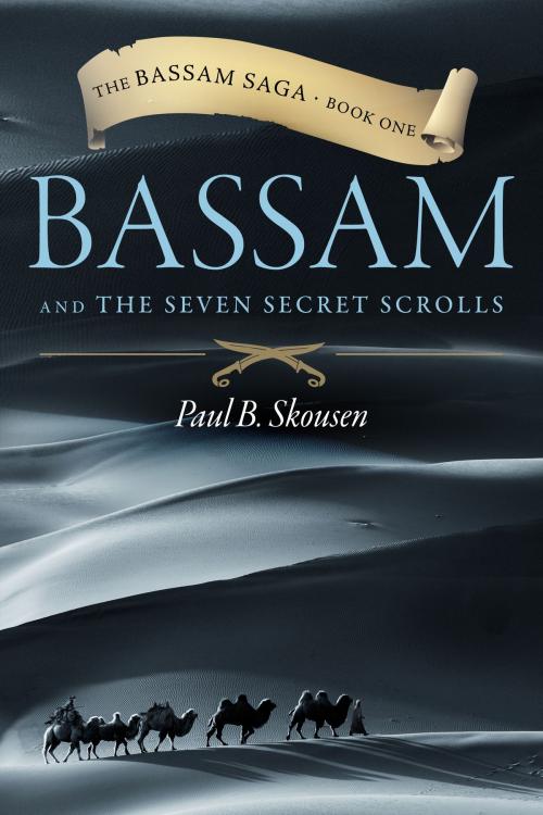 Cover of the book Bassam and the Seven Secret Scrolls by Paul B. Skousen, Izzard Ink Publishing