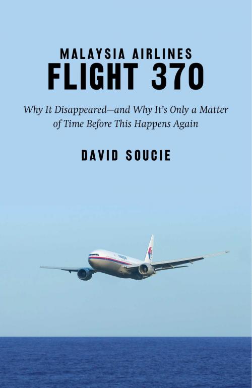 Cover of the book Malaysia Airlines Flight 370 by David Soucie, Skyhorse