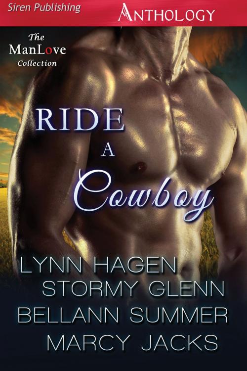 Cover of the book The Ride a Cowboy Anthology by Lynn Hagen, Stormy Glenn, Bellann Summer, Marcy Jacks, Siren-BookStrand