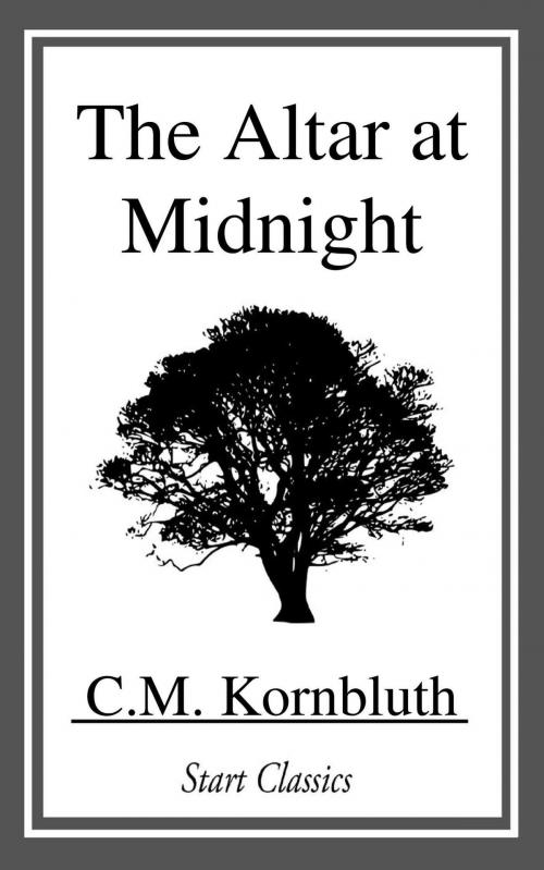 Cover of the book The Altar at Midnight by C. M. Kornbluth, Start Classics