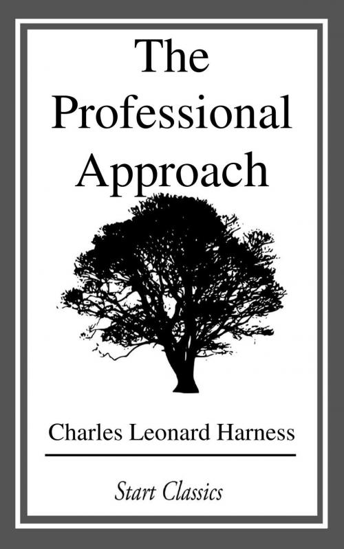 Cover of the book The Professional Approach by Charles Leonard Harness, Start Classics