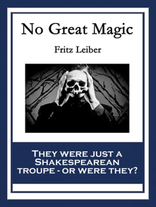 Cover of the book No Great Magic by Fritz Leiber, Wilder Publications, Inc.