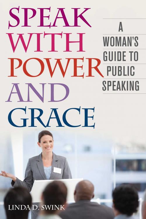 Cover of the book Speak with Power and Grace by Linda D. Swink, Skyhorse