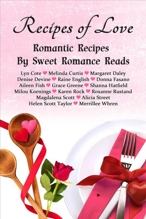Cover of the book Recipes of Love by Lyn Cote, Melinda Curtis, Margaret Daley, IndieWrites