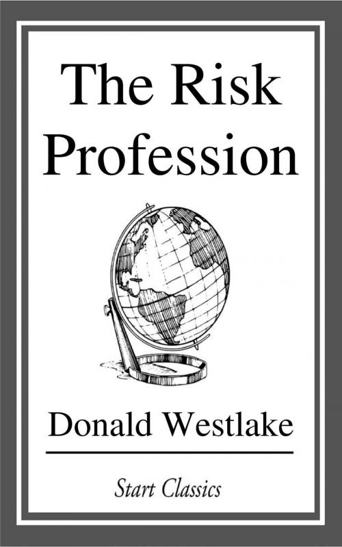 Cover of the book The Risk Profession by Donald Westlake, Start Classics