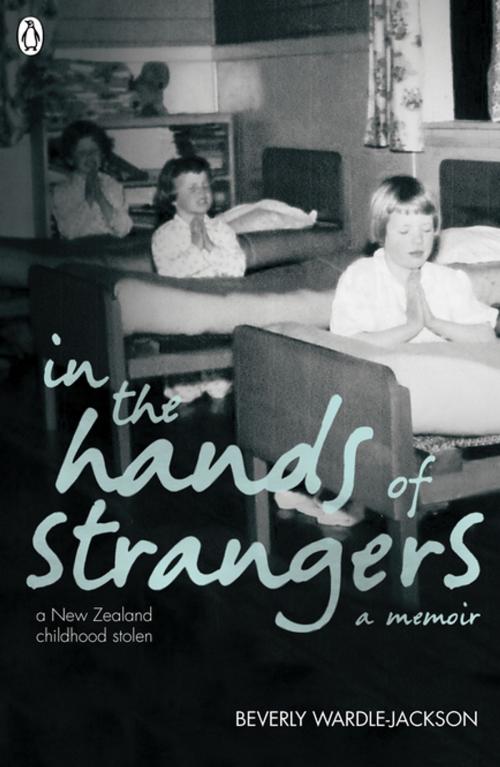 Cover of the book In the Hands of Strangers by Beverly Wardle-Jackson, Penguin Books Ltd