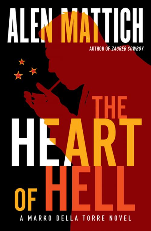 Cover of the book The Heart of Hell by Alen Mattich, House of Anansi Press Inc
