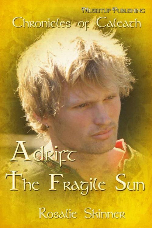 Cover of the book Adrift: The Fragile Sun by Rosalie Skinner, MuseItUp Publishing