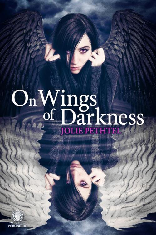 Cover of the book On Wings of Darkness by Jolie Pethtel, MuseItUp Publishing