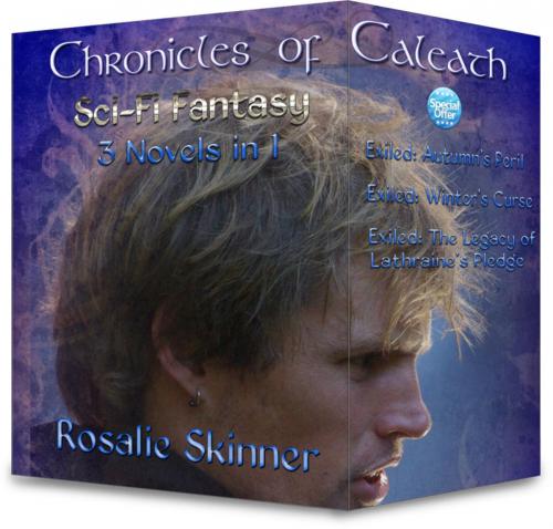 Cover of the book The Chronicles of Caleath: 3 Novels in 1 by Rosalie Skinner, MuseItUp Publishing