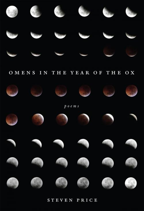 Cover of the book Omens in the Year of the Ox by Steven Price, Brick Books